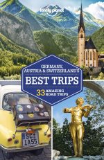 Lonely Planet Germany, Austria Switzerland's Best Trips