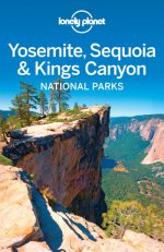 Lonely Planet Yosemite, Sequoia Kings Canyon National Parks