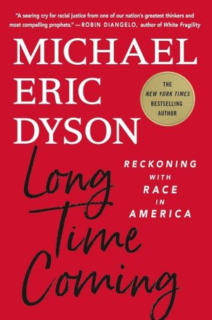 Long Time Coming: Reckoning With Race in America
