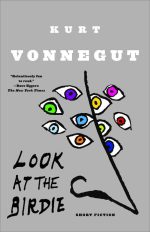 Look at the Birdie: Unpublished Short Fiction