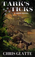 Tark's Ticks: A WWII Novel
