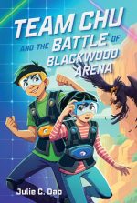 Team Chu and the Battle of Blackwood Arena