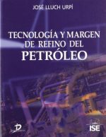 Tecnología Y Margen De Refino Del Petróleo