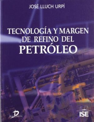 Tecnología Y Margen De Refino Del Petróleo