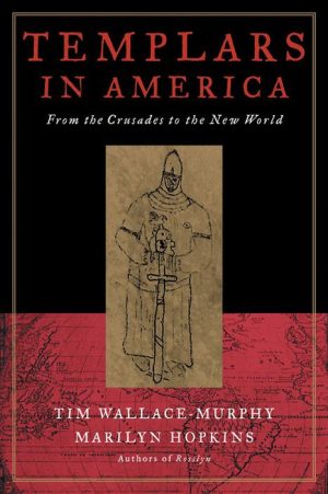 Templars in America: From the Crusades to the New World