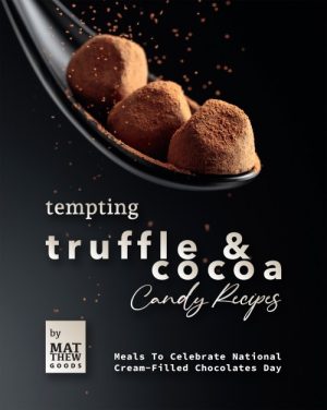 Tempting Truffle & Cocoa Candy Recipes