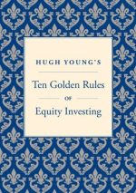 Ten Golden Rules of Equity Investing