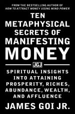 Ten Metaphysical Secrets of Manifesting Money