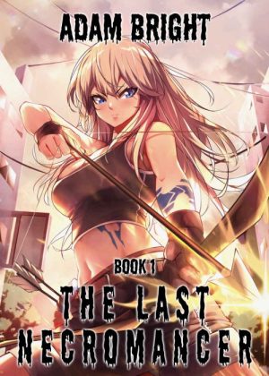 The Last Necromancer Book 1