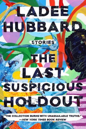 The Last Suspicious Holdout: Stories