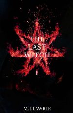 The Last Witch: Volume One