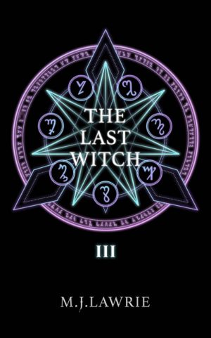 The Last Witch: Volume Three