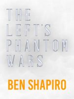 The Left's Phantom Wars