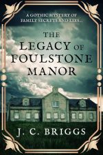 The Legacy of Foulstone Manor