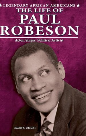 The Life of Paul Robeson: Actor, Singer, Political Activist