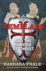 The Templars and the Shroud of Christ