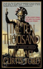 The Ten Thousand: A Novel of Ancient Greece