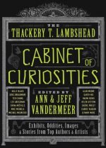 The Thackery T. Lambshead Cabinet of Curiosities