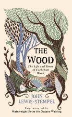 The Wood: The Life and Times of Cockshutt Wood
