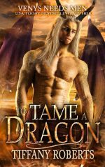 To Tame a Dragon: Venys Needs Men