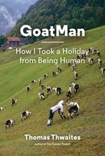 GoatMan: How I Took a Holiday From Being Human