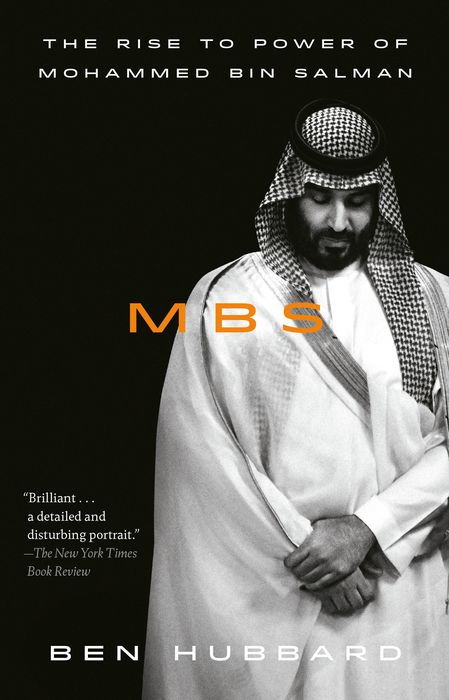 MBS: The Rise to Power of Mohammed Bin Salman MBS: The Rise to Power of Mohammed Bin Salman