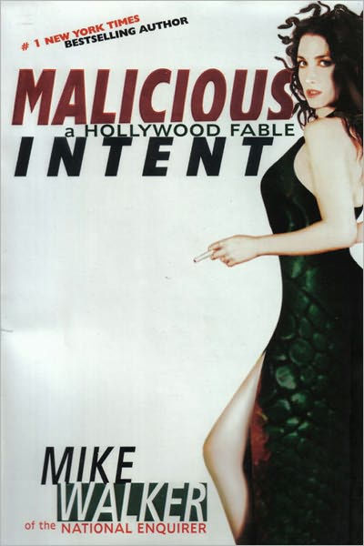 Malicious Intent: A Hollywood Fable Malicious Intent: A Hollywood Fable