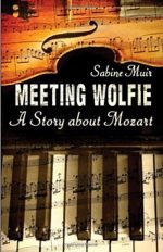 Meeting Wolfie: A Story About Mozart