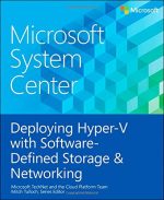 Microsoft System Center Deploying Hyper-V With Software-Defined Storage & Networking