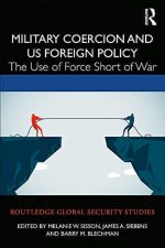 Military Coercion and US Foreign Policy