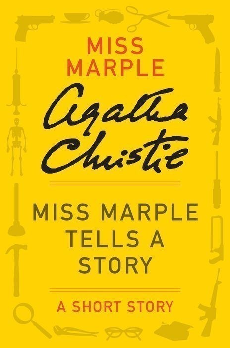 Miss Marple Tells a Story Miss Marple Tells a Story