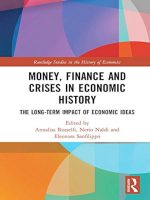 Money, Finance and Crises in Economic History