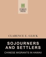 Sojourners and Settlers, Chinese Migrants in Hawaii