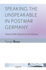 Speaking the Unspeakable in Postwar Germany