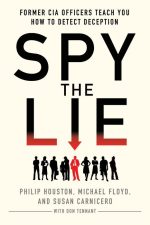 Spy the Lie: How to Spot Deception the CIA Way