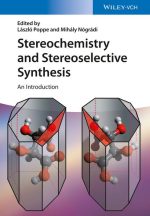 Stereochemistry and Stereoselective Synthesis