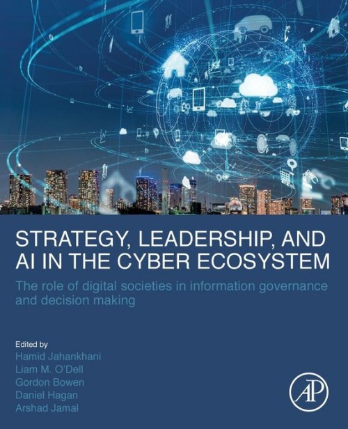 Strategy, Leadership, and AI in the Cyber Ecosystem Strategy, Leadership, and AI in the Cyber Ecosystem