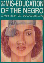 The Mis-Education of the Negro