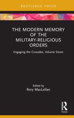 The Modern Memory of the Military-Religious Orders