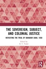 The Sovereign, Subject and Colonial Justice