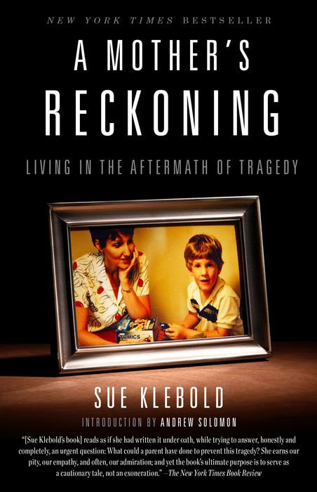 A Mother's Reckoning: Living in the Aftermath of Tragedy A Mother's Reckoning: Living in the Aftermath of Tragedy