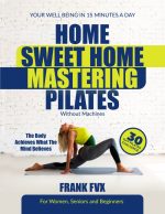 Home Sweet Home Mastering Pilates