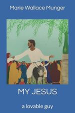 MY JESUS: A Lovable Guy