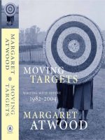 Moving Targets : Writing With Intent 1982-2004