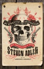 My Appetite for Destruction: Sex & Drugs & Guns N' Roses