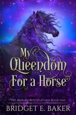 My Queedom for a Horse