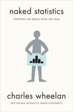 Naked Statistics: Stripping the Dread From the Data