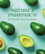 Nature’s Pharmacy the Top 200 Natural Remedies