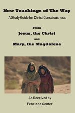 New Teachings of the Way - a Study Guide for Christ Consciousness