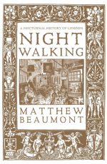Nightwalking: A Nocturnal History of London
